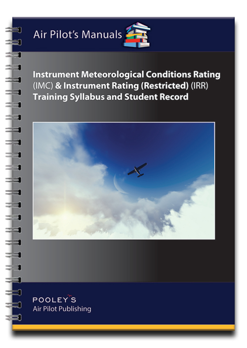 Instrument Meteorological Conditions Rating (IMC) and Instrument Rating (Restricted) (IRR) Training Syllabus & Student Record