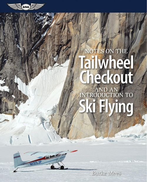 Notes on the Tailwheel Checkout and an Introduction to Ski Flying - ASA
