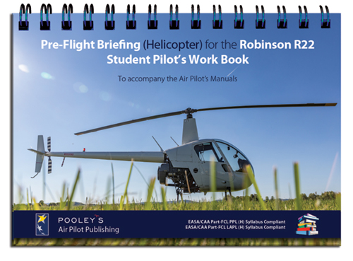 Pre-Flight Briefing (H) for the Robinson R22 Student Pilot's Work Book– 2nd Edition, Nov. 2022