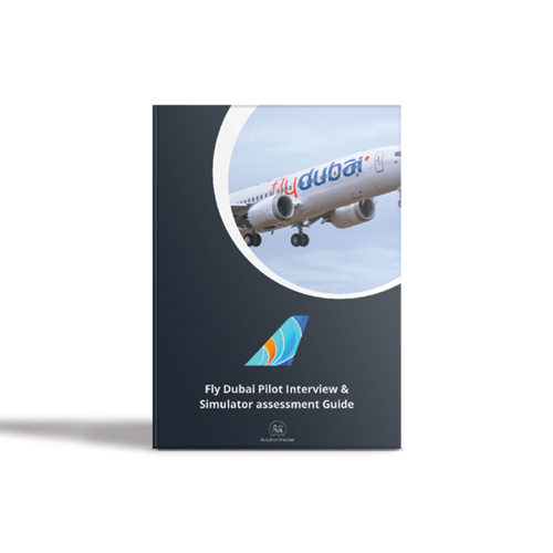 AIRLINE INTERVIEW & SIM PREPARATION GUIDES FLY DUBAI INTERVIEW AND SIMULATOR PREPARATION GUIDE