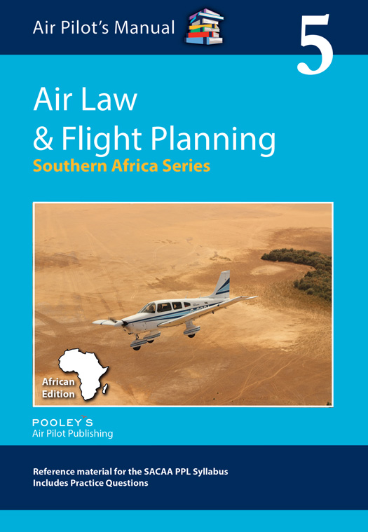 Air Pilot's Manual Southern Africa Series: Vol. 5 Aviation Law & Flight Planning Book