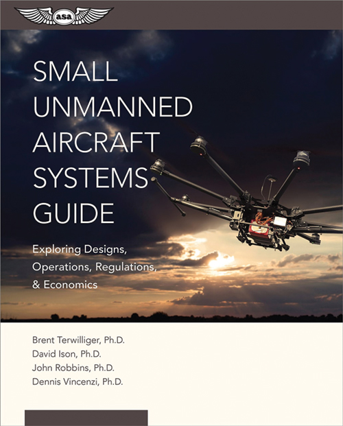 Small Unmanned Aircraft Systems Guide (Softcover) - ASA