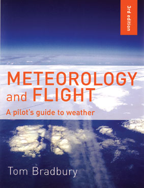 Meteorology and Flight, A Pilot's Guide to Weather - Bradbury