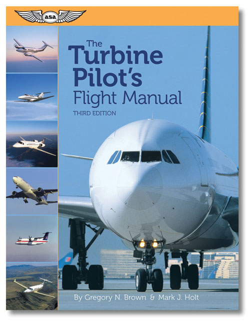 ASA The Turbine Pilot's Flight Manual - Third Edition