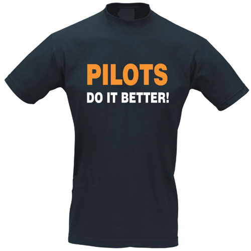 Slogan T-Shirt - PILOTS DO IT BETTER! (BLACK)